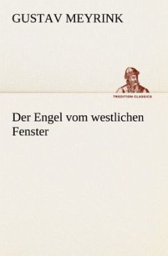 Der Engel vom westlichen Fenster - Meyrink, Gustav