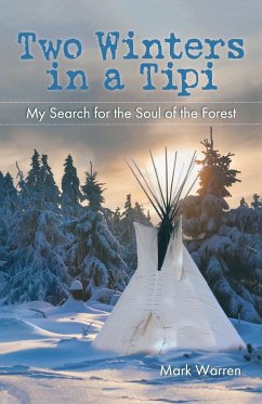 Two Winters in a Tipi - Warren, Mark