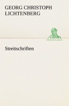 Streitschriften - Lichtenberg, Georg Chr.