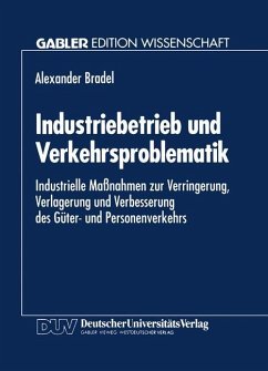 Industriebetrieb und Verkehrsproblematik - Bradel, Alexander