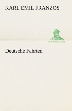 Deutsche Fahrten - Franzos, Karl Emil