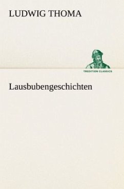 Lausbubengeschichten - Thoma, Ludwig