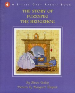 Little Grey Rabbit: The Story of Fuzzypeg the Hedgehog - Uttley, Alison; Tempest, Margaret