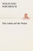 Das Leben auf der Walze