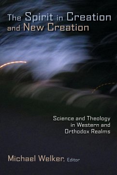 Spirit in Creation and New Creation - Welker, Michael