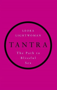 Tantra: The Path to Blissful Sex - Lightwoman, Leora