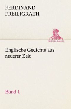 Englische Gedichte aus neuerer Zeit 1 - Freiligrath, Ferdinand