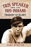 Tris Speaker and the 1920 Indians