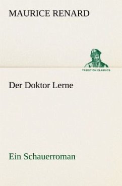 Der Doktor Lerne - Renard, Maurice