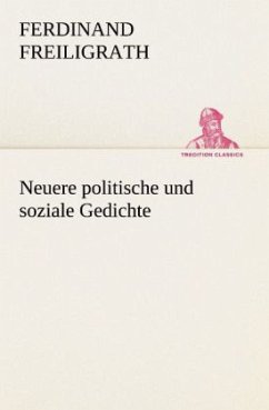 Neuere politische und soziale Gedichte - Freiligrath, Ferdinand