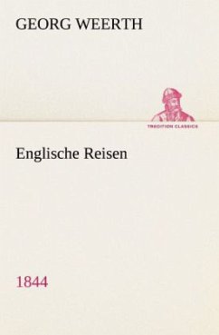 Englische Reisen - Weerth, Georg