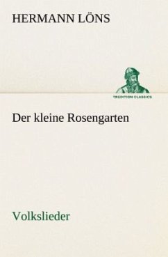 Der kleine Rosengarten - Löns, Hermann