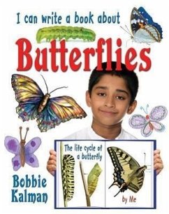 I Can Write a Book about Butterflies - Kalman, Bobbie