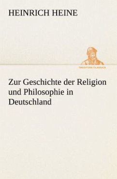 Zur Geschichte der Religion und Philosophie in Deutschland - Heine, Heinrich