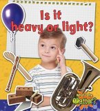 Is It Heavy or Light?