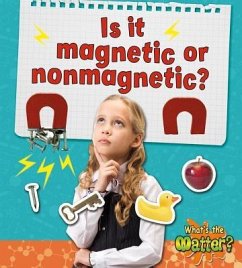 Is It Magnetic or Nonmagnetic? - Rising, Trudy