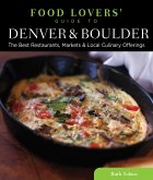 Food Lovers' Guide To(r) Denver & Boulder