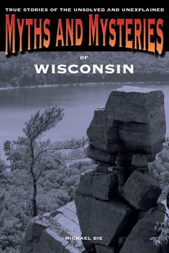 Cover Myths and Mysteries of Wisconsin