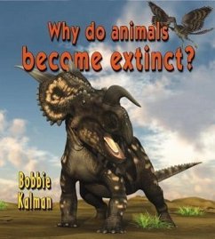 Why Do Animals Become Extinct? - Kalman, Bobbie