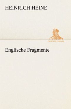 Englische Fragmente - Heine, Heinrich