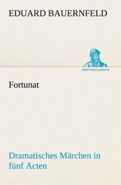 Fortunat - Bauernfeld, Eduard