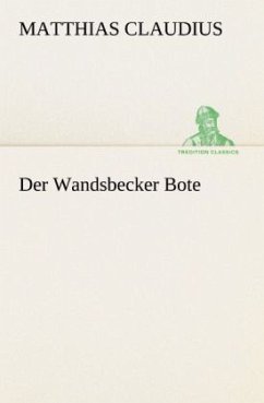 Der Wandsbecker Bote - Claudius, Matthias