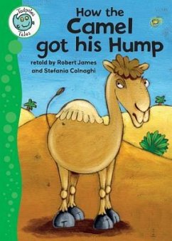 How the Camel Got His Hump - James, Robert