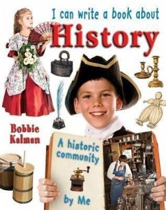 I Can Write a Book about History - Kalman, Bobbie