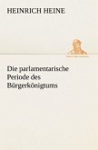 Die parlamentarische Periode des Bürgerkönigtums