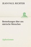 Bemerkungen über uns närrische Menschen