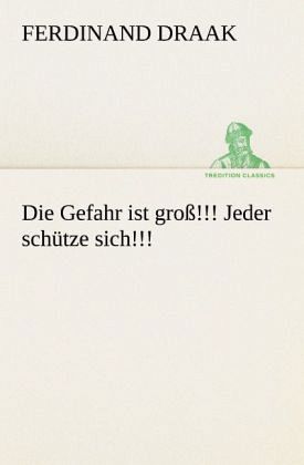Die Gefahr ist groß!!! Jeder schütze sich!!! Die Gefahr ist groß!!! Jeder schütze sich!!!