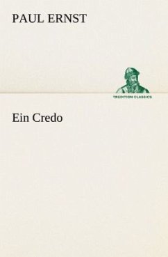 Ein Credo - Ernst, Paul