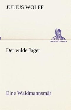 Der wilde Jäger - Wolff, Julius