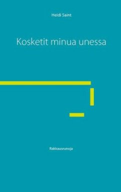 Kosketit minua unessa