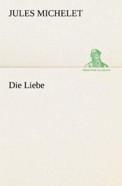 Die Liebe - Michelet, Jules