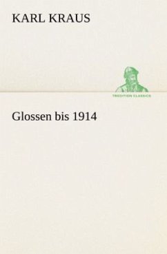 Glossen bis 1914 - Kraus, Karl