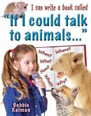 I Can Write a Book Called If I Could Talk to Animals...