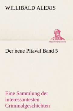 Der neue Pitaval Band 5 - Alexis, Willibald