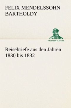 Reisebriefe - Mendelssohn Bartholdy, Felix