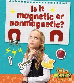 Is It Magnetic or Nonmagnetic? - Hughes, Susan