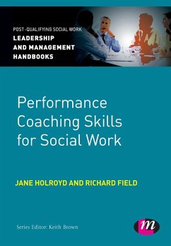 Performance Coaching Skills for Social Work - Holroyd, Jane;Field, Richard