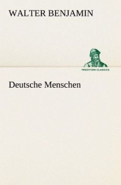 Deutsche Menschen - Benjamin, Walter