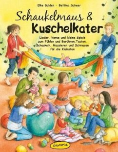 Schaukelmaus & Kuschelkater - Gulden, Elke; Scheer, Bettina