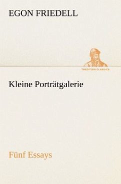 Kleine Porträtgalerie - Friedell, Egon