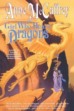 The Girl Who Heard Dragons - Mccaffrey, Anne; Mccaffrey
