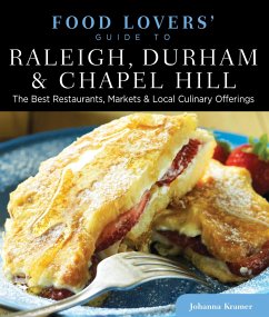 Food Lovers' Guide To(r) Raleigh, Durham & Chapel Hill - Kramer, Johanna