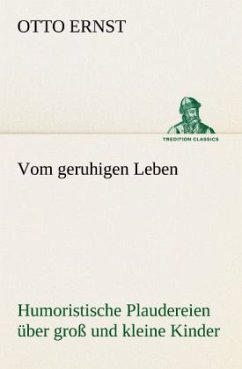 Vom geruhigen Leben - Ernst, Otto