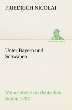 Unter Bayern und Schwaben - Nicolai, Friedrich