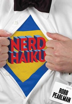 Nerd Haiku - Pearlman, Robb