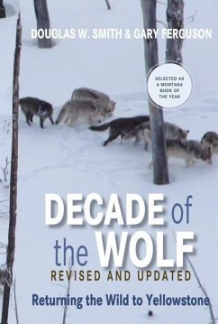 Decade of the Wolf, Revised and Updated - Smith, Douglas; Ferguson, Gary